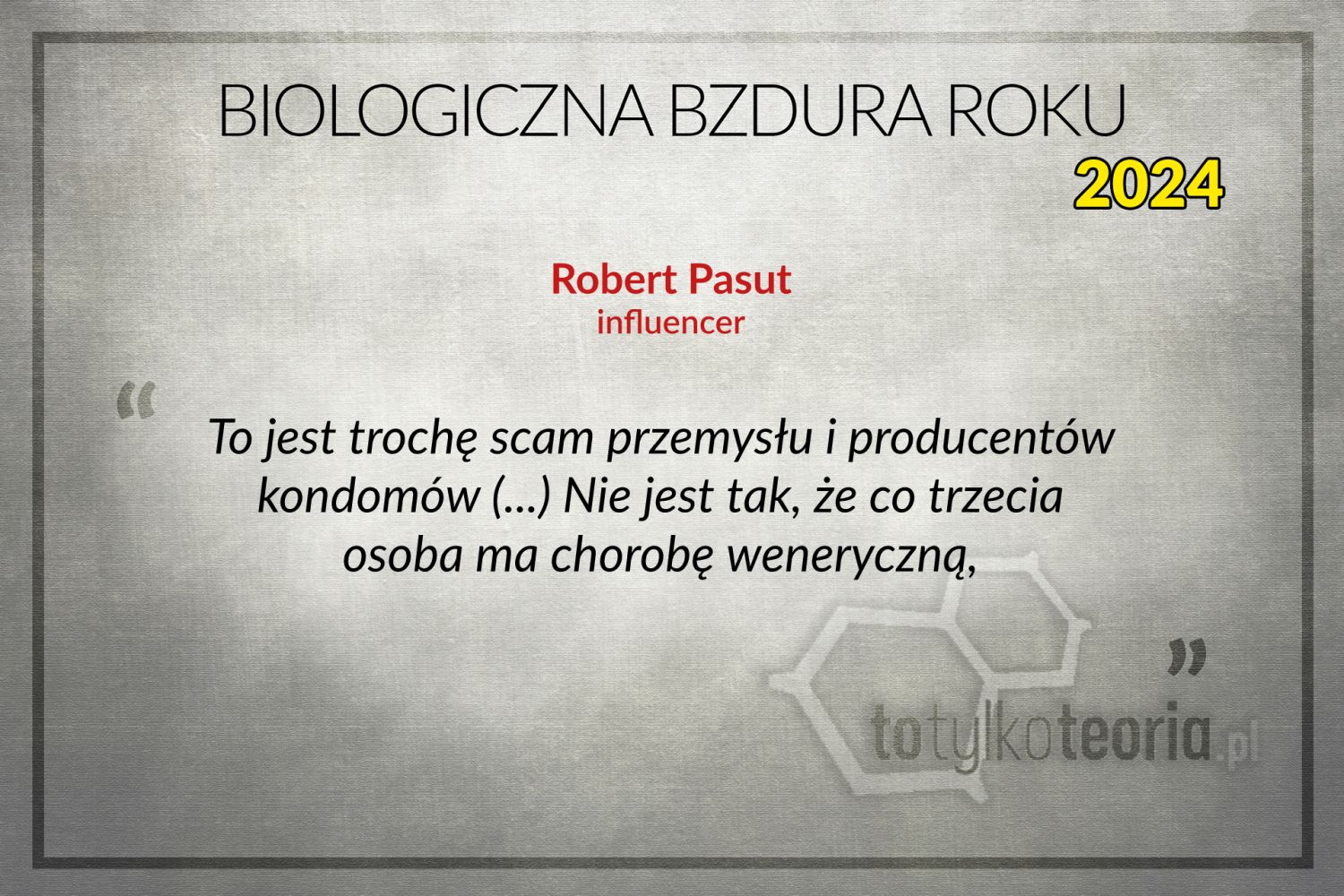 Robert Pasut Biologiczna Bzdura Roku 2024